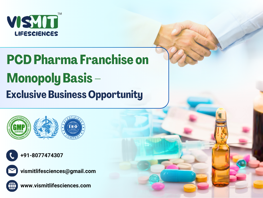 PCD Pharma Franchise on Monopoly Basis – Exclusive Business Opportunity