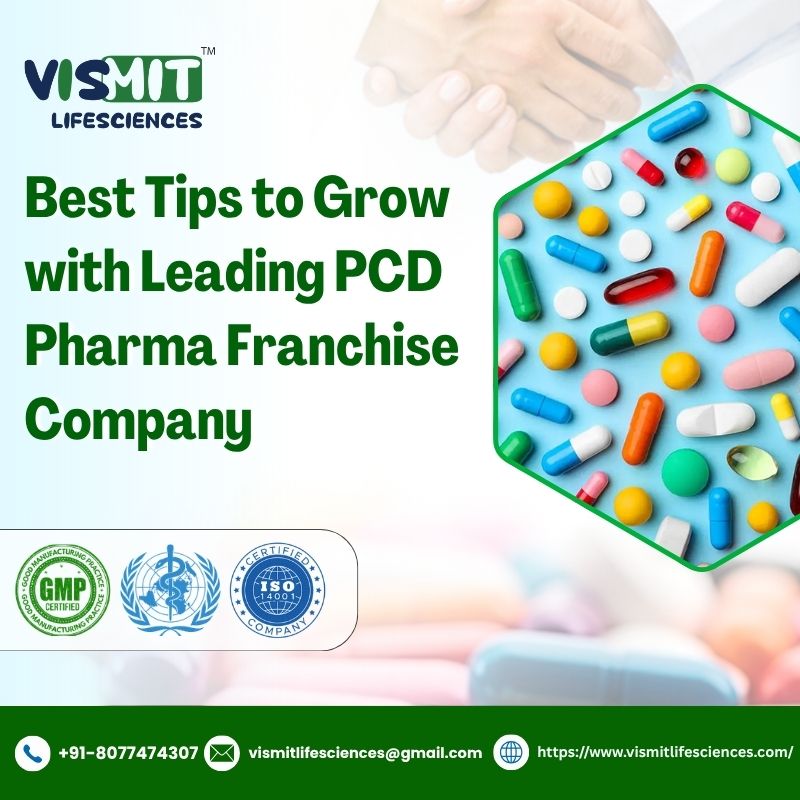 Best Tips to Grow with Leading PCD Pharma Franchise Company