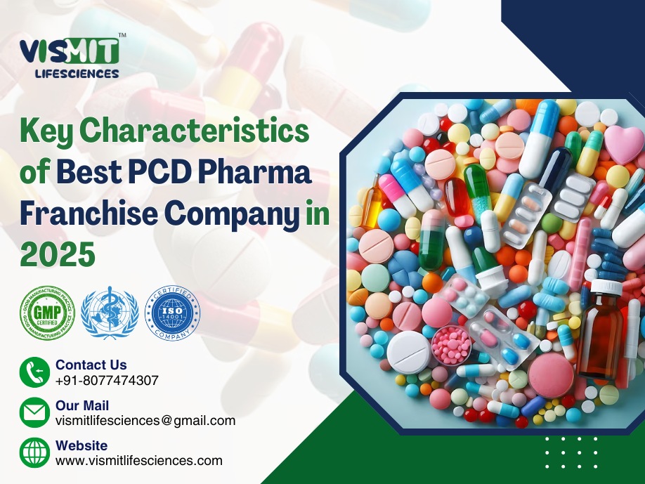 Key Characteristics of Best PCD Pharma Franchise Company in 2025